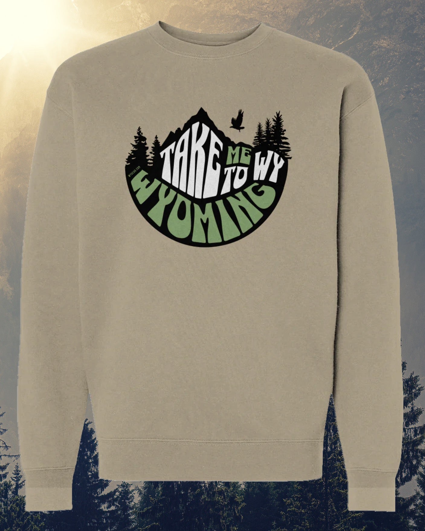 TAKE ME TO WYOMING HEAVYWEIGHT CREWNECK SWEATSHIRT - 4 COLORS