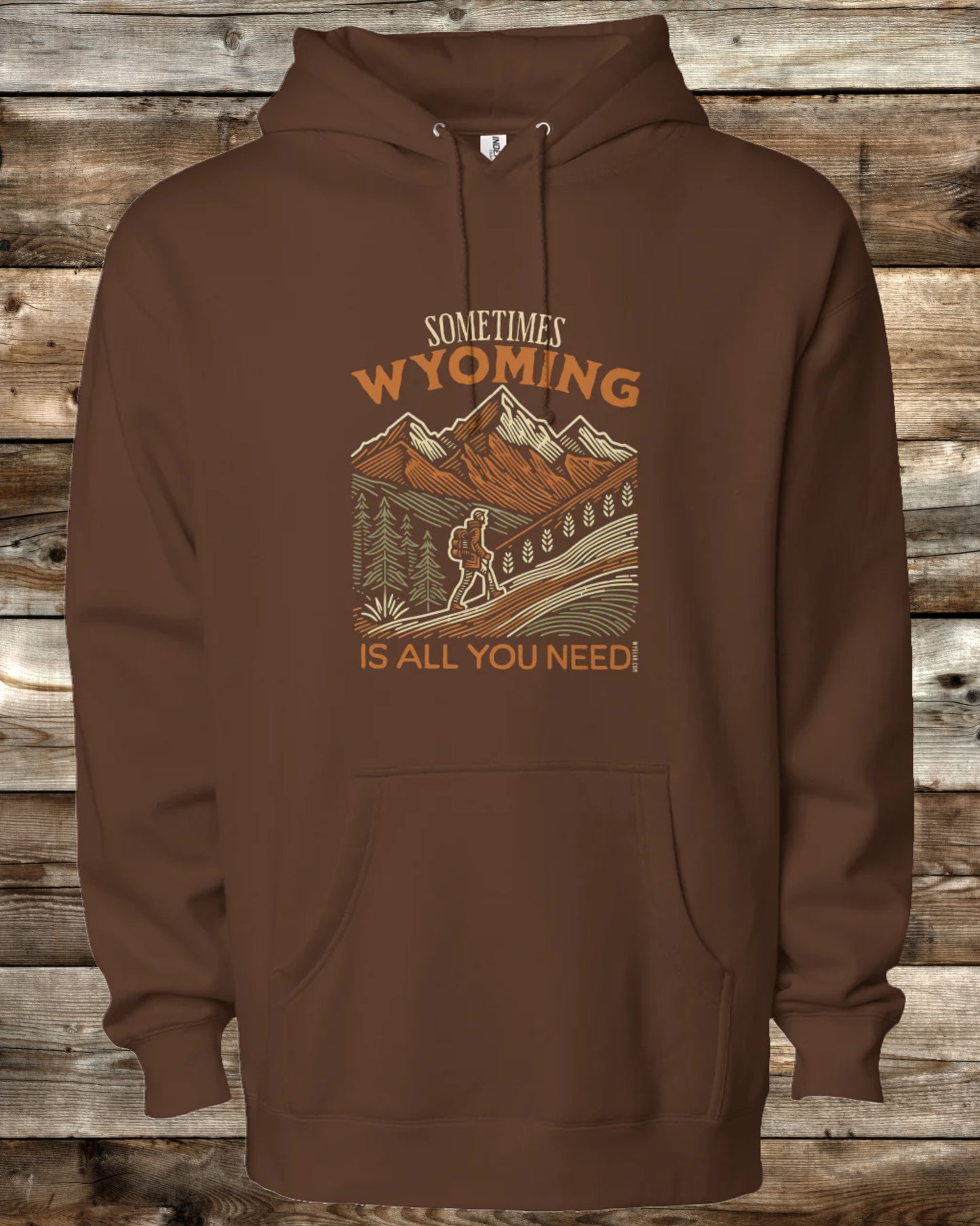 SOMETIMES WYOMING IS ALL YOU NEED - 3 Colors - Premium Heavyweight Hoodie